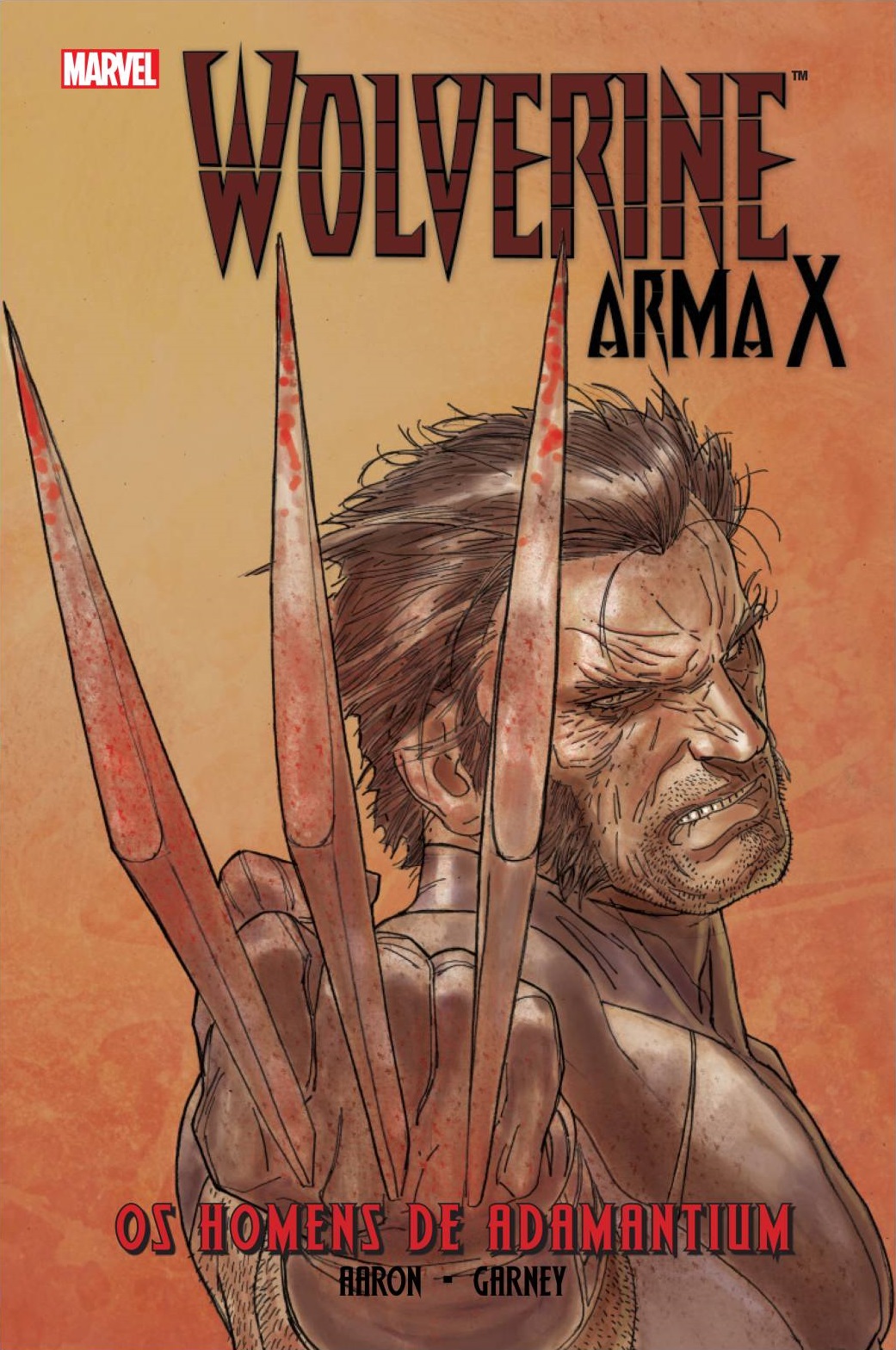 WOLVERINE ARMA X vol. 1: Os Homens de Adamantium